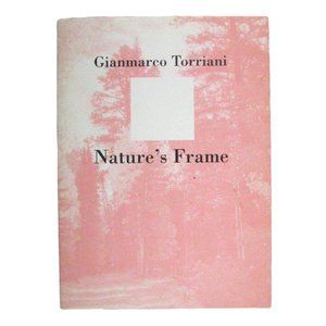 Gianmarco Torriani Nature's Frame Barbara Greene Fine Art New York 2000 Catalog